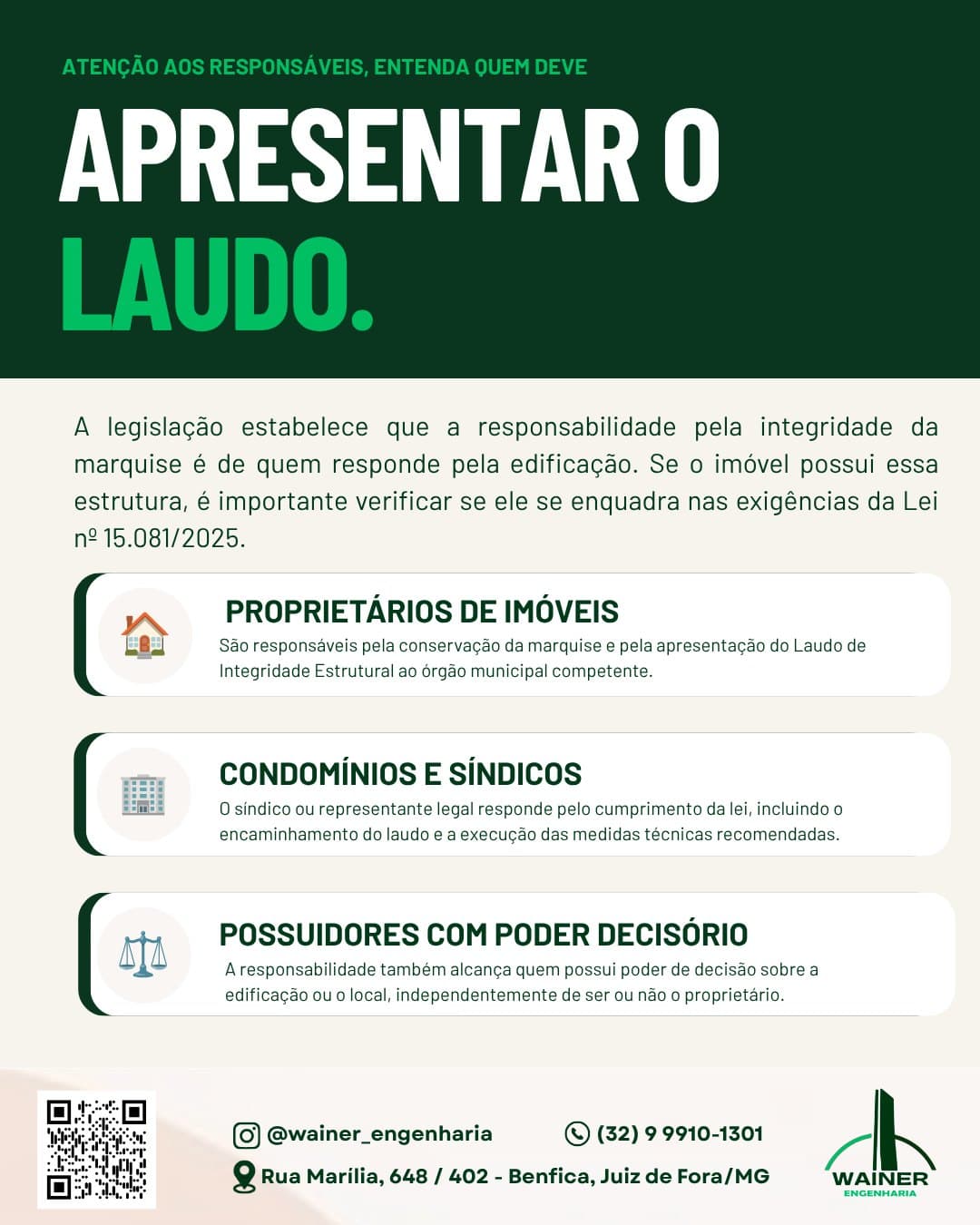 Quem deve apresentar o laudo: proprietários de imóveis, condomínios e síndicos, e possuidores com poder de decisão sobre a edificação ou o local, independentemente de serem ou não os proprietários.