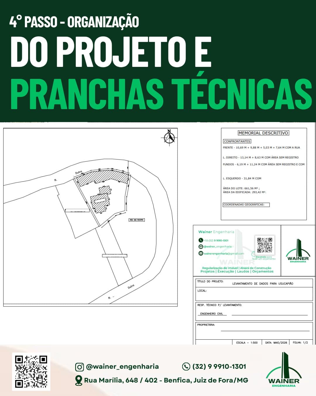 4º passo: organização do projeto e das pranchas técnicas, folha 1 de 2. A prancha traz a planta do lote com a rosa dos ventos e as medidas das divisas, ao lado do quadro de memorial descritivo com os confrontantes de frente, lado direito, fundos e lado esquerdo, a área do lote de 661,56 m², a área edificada de 293,42 m² e o campo de coordenadas geográficas, em escala 1:500.