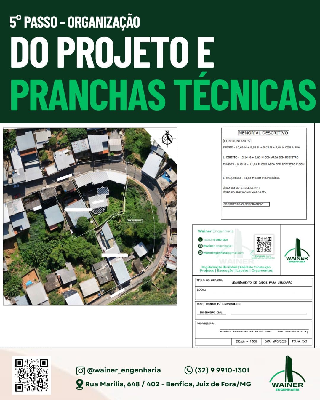 5º passo: organização do projeto e das pranchas técnicas, folha 2 de 2. A mesma prancha agora sobre a imagem aérea do ortomosaico, com os limites do lote sobrepostos à foto real do terreno, o quadro de memorial descritivo ao lado e o carimbo da Wainer Engenharia com o título do projeto, levantamento de dados para usucapião.