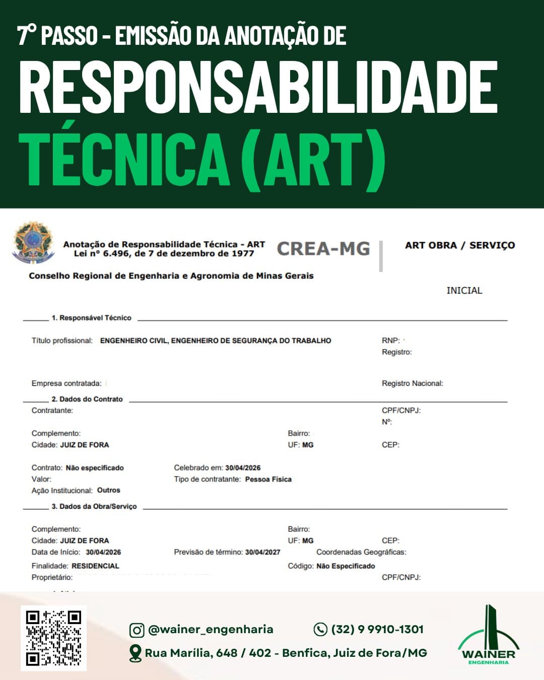 7º passo: emissão da Anotação de Responsabilidade Técnica, a ART. Formulário do CREA-MG, previsto na Lei nº 6.496 de 1977, com os dados do responsável técnico engenheiro civil, os dados do contrato e os dados da obra ou serviço em Juiz de Fora, com finalidade residencial.